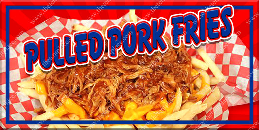 Pulled Pork Fries Signs - Meats