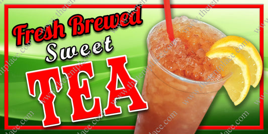 Ice Tea - Fresh Brewed Sweet Signs - Drinks